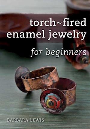 Torch-Fired Enamel Jewelry for Beginners