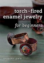 Torch-Fired Enamel Jewelry for Beginners