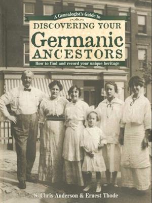 Genealogist's Guide to Discovering Your Germanic Ancestors