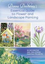 Donna Dewberry's Essential Guide to Flower and Landscape Painting