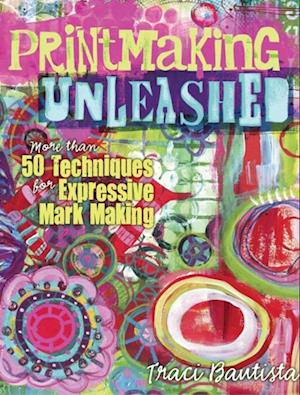 Printmaking Unleashed