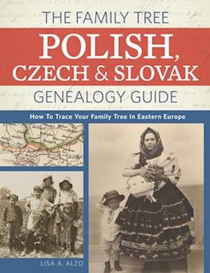 The Family Tree Polish, Czech and Slovak Genealogy Guide