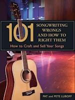 101 Songwriting Wrongs and How to Right Them