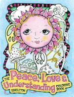 The Peace, Love and Understanding Coloring Book