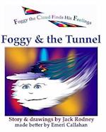 Foggy & the Tunnel