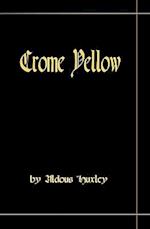 Crome Yellow