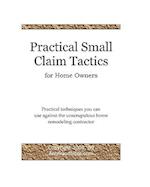 Practical Small Claim Tactics for Home Owners