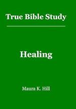 True Bible Study - Healing