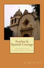 Esselen & Spanish Courage