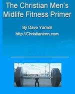 The Christian Men's Midlife Fitness Primer