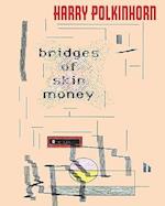 Bridges of Skin Money