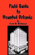 Field Guide to Haunted Orlando