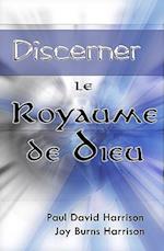 Discerner Le Royaume de Dieu