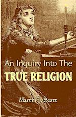 An Inquiry Into the True Religion