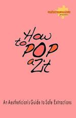 How to Pop a Zit