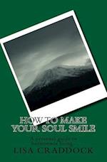 How to Make Your Soul Smile