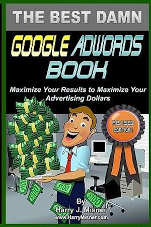 The Best Damn Google Adwords Book B&w Edition