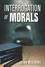 Interrogation Of Morals