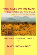 Three Tales on the Road