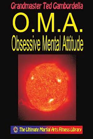 O.M.A. Obsessive Mental Attitude