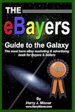 The Ebayers Guide to the Galaxy B&w Edition for Ebay Web Marketing & Internet Advertising