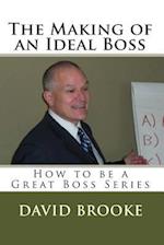 The Making of an Ideal Boss