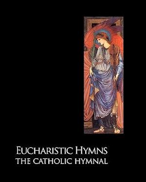 Eucharistic Hymns - The Catholic Hymnal