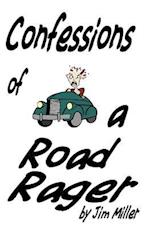 Confessions of a Road Rager