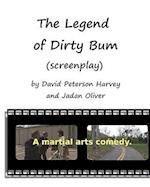 The Legend of Dirty Bum (Screenplay)