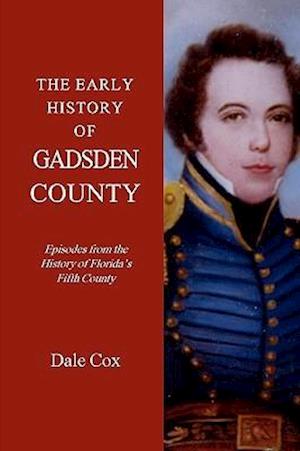 The Early History of Gadsden County