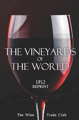The Vineyards of the World 1912 Reprint