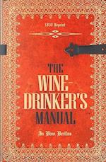 The Wine-Drinker's Manual 1830 Reprint