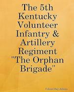 The 5th Kentucky Volunteer Infantry & Artillery Regiment