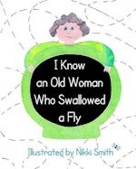 I Know an Old Woman Who Swallowed a Fly