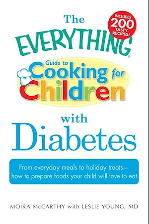 The Everything Guide to Cooking for Children with Diabetes