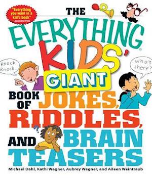 The Everything Kids' Giant Book of Jokes, Riddles, and Brain Teasers