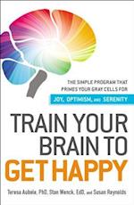 Train Your Brain to Get Happy