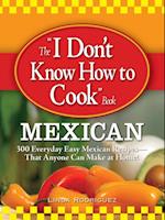 I Don't Know How to Cook Book Mexican