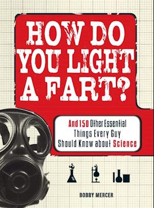 How Do You Light a Fart?