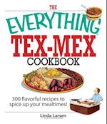 Everything Tex-Mex Cookbook