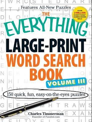 The Everything Large-Print Word Search Book Volume III