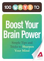 100 Ways to Boost Your Brain Power