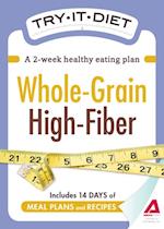 Try-It Diet - Whole-Grain, High Fiber