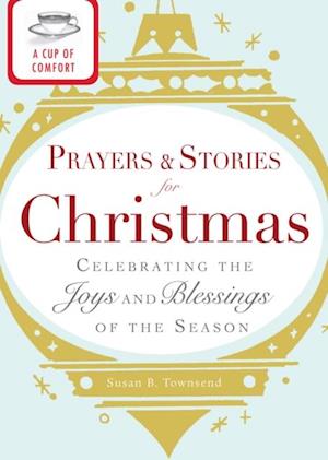 Cup of Comfort Prayers and Stories for Christmas