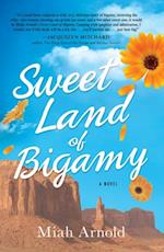 Sweet Land of Bigamy