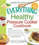 Everything Healthy Pressure Cooker Cookbook