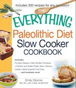 Everything Paleolithic Diet Slow Cooker Cookbook