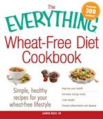 Everything Wheat-Free Diet Cookbook