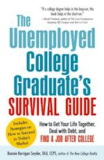 The Unemployed College Graduate''s Survival Guide