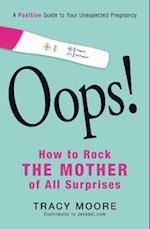 Oops! How to Rock the Mother of All Surprises